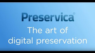 Preservica The Art of Digital Preservation [upl. by Ylrevaw]