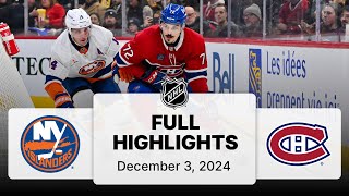 NHL Highlights  Islanders vs Canadiens  December 3 2024 [upl. by Trebuh476]