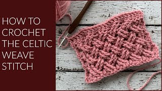 How to Crochet the Celtic Weave Stitch [upl. by Yukio]