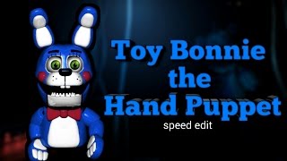 Speed Edit Toy Bonnie the Hand Puppet [upl. by Adis]