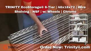 TRINITY EcoStorage® 6Tier  48x18x72  Wire Shelving  NSF  w Wheels  Chrome [upl. by Noirb]