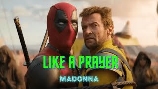 Like a Prayer Deadpool and Wolverine song by Madonna full song lyrics [upl. by Sikram]