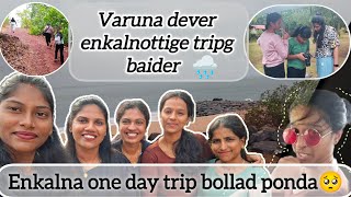 Varuna dever enkalnottige tripg baider🌧️CoolGang 1 day trip👭 part 1 [upl. by Kitarp316]