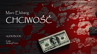 Marc Elsberg  CHCIWOŚĆ  audiobook  Thriller o ukrytych żądzach [upl. by Nazar]