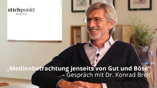 „Medienbetrachtung jenseits von Gut und Böse“ – Gespräch mit Dr Konrad Breit [upl. by Hurlee659]