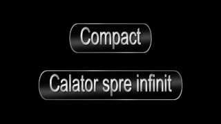 Compact  Călător spre infinit [upl. by Gairc509]