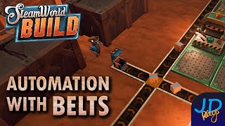 Automation with BELTS 🤖 Steamworld Build Ep5 ⚙️ Lets Play Tutorial [upl. by Naujd507]