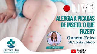 Alergia a Picadas de Inseto O que fazer  Com Dra Katia Stanigher [upl. by Dianthe]