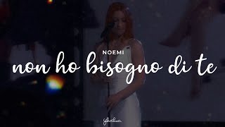 noemi  non ho bisogno di te testo [upl. by Thorn]