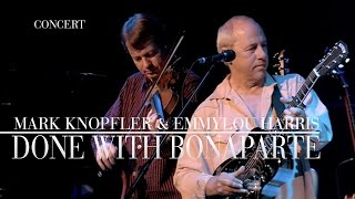 Mark Knopfler amp Emmylou Harris  Done With Bonaparte Real Live Roadrunning  Official Live Video [upl. by Colwin857]