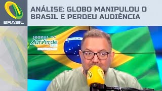 Análise Globo manipulou o Brasil por anos e agora sofre com derrota na audiência [upl. by Aylatan235]