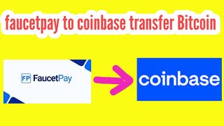 how to transfer bitcoin from faucetpay to coinbase account [upl. by Melliw896]