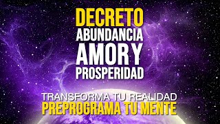 🌟 Decretos Metafísicos de ABUNDANCIA AMOR Y PROSPERIDAD  Cambia Tu Mente Cambia Tu Vida 💥 [upl. by Ecirrehs]