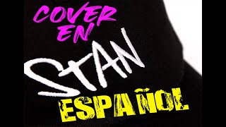 Eminem  Stan COVER EN ESPAÑOL CON COROS [upl. by Euphemiah]