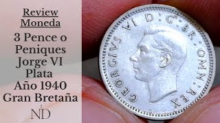 Review Moneda 3 Pence o Peniques de Jorge VI Plata 1940 – Gran Bretaña – SILVER COIN KM848 Video023 [upl. by Nudd438]