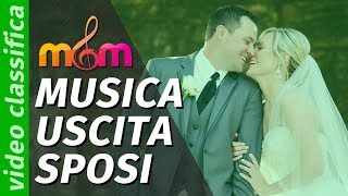 USCITA DEGLI SPOSI dalla chiesa Le 3 più belle canzoni TOP Musica matrimonio [upl. by Auburta]