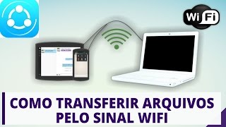 Como transferir arquivos do celular para o computador pelo WIFI sem cabo  SHAREit Tutorial [upl. by Thirzi]