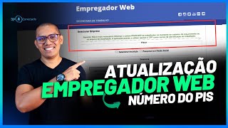 NOVIDADE  ATUALIZAÇÃO NO EMPREGADOR WEB E FIM DO PIS [upl. by Arihaz]