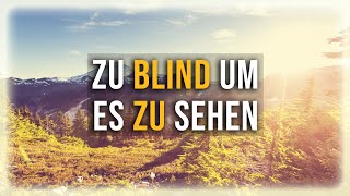 Eckhart Tolle  Sie sind zu blind um es sehen zu können [upl. by Wandy346]