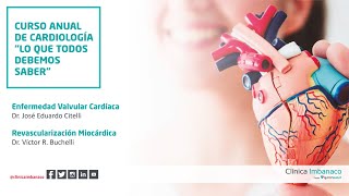 Enfermedad Valvular Cardíaca y Revascularización Miocárdica  CURSO ANUAL DE CARDIOLOGÍA [upl. by Enalahs]