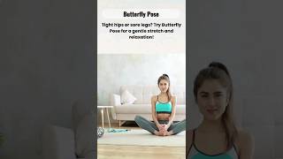 Butterfly Pose Open Hips amp Relieve Stress in 15 Seconds weighlosstips tips yoga youtubeshorts [upl. by Fredia651]