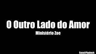 Ministério Zoe  O Outro Lado do Amor Letra [upl. by Artair]