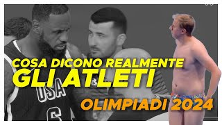 COSA SI DICONO REALMENTE gli atleti DURANTE LE OLIMPIADI  OLIMPIADI PARIGI 2024 [upl. by Clorinde]