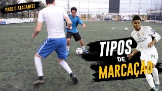 TIPOS DE MARCAÇÃO Aprenda a marcar e pare o atacante BZK [upl. by Jarret]