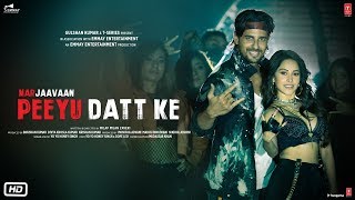 Marjaavaan Peeyu Datt Ke Video Song  Yo Yo Honey Singh  Sidharth Malhotra Nushrat Bharucha [upl. by Udell]