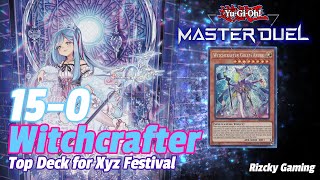 【Master Duel】150 Witchcrafter Best Deck for Xyz Festival  Part 1 [upl. by Judas424]