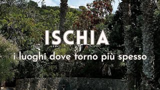 Ischia  i luoghi dove torno più spesso [upl. by Atsuj]