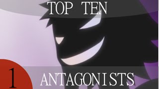 Top Ten Anime SoxvNruud Antagonists Part 1 [upl. by Lavelle]