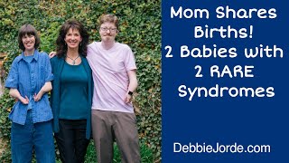 Mother Shares Births of 2 Babies with Rare Disabilities in Dr Lynn Jordes Genetics Debbie Jorde [upl. by Asilam494]