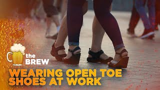 Is it OK to Wear Open Toe Shoes at Work The Brew  399 [upl. by Edvard]