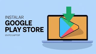 Como tener la PLAY STORE en PC  Instalar Google Play Store en PC y Laptop [upl. by Anirdnajela]