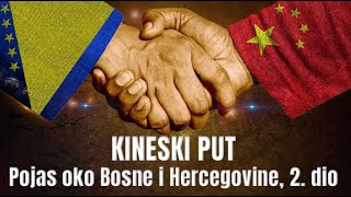 KINESKI PUT  Pojas oko Bosne i Hercegovine 2 dio [upl. by Thibaud]