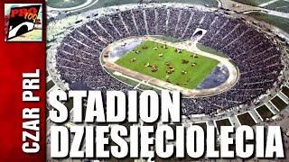 CZAR PRL  STADION DZIESIĘCIOLECIA [upl. by Eniamej]