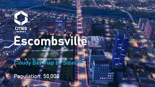 Cities Skylines II Escombsville  Population 50000 [upl. by Rorrys459]