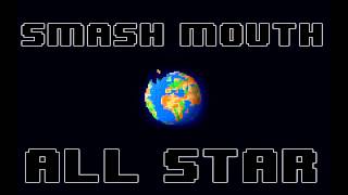 Smash Mouth All Star 8bit [upl. by Ahsekyt]