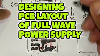 HOW TO DESIGN A PCB LAYOUT OF FULLWAVE CENTER TAPPED POWER SUPPLY tletechcher [upl. by Yedsnil]