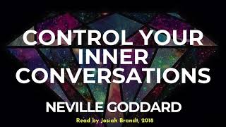 Neville Goddard Control Your Inner Conversations Read by Josiah Brandt  Full Lecture [upl. by Kawasaki]