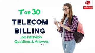 Telecom Billing Interview Questions and Answers 2019 Part2  Telecom Billing  Wisdom IT Services [upl. by Ellemac]