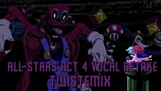 ALLSTARS ACT 4 Vocal Retake Twistemix [upl. by Kashden234]