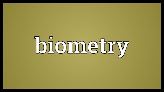 Biometry Meaning [upl. by Odlauso]