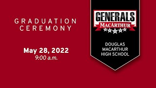 MacArthur High School Graduation 2022  Aldine ISD [upl. by Sonni]