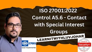 ISO 270012022  A56  Contact with Special Interest Groups  Contact with Special Interest Groups [upl. by Chloras]