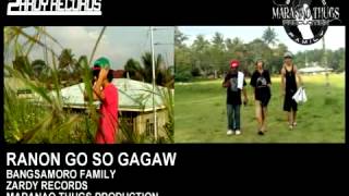 RANON GO SO GAGAW Official Music Video bangsamoro Family [upl. by Fenelia]