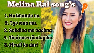 Melina Rai Song’s Collection  Nepali Heart Touching song’s [upl. by Ylesara]