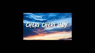 Cheri Cheri Lady SlowedReverb [upl. by Enimzaj]