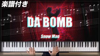 【耳コピ】DA BOMB  Snow Man【楽譜】 [upl. by Nnylaehs704]